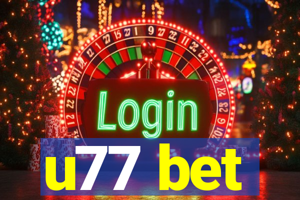 u77 bet